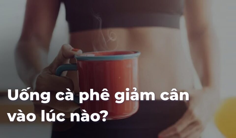 Uống cà phê giảm cân vào lúc nào? 17b6e188abee5c10df156eb011e7c601a8MQV3
